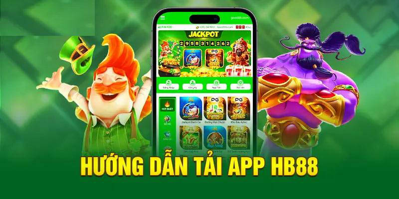 Quy trình các bước cài đặt ứng dụng HB88 trên Android